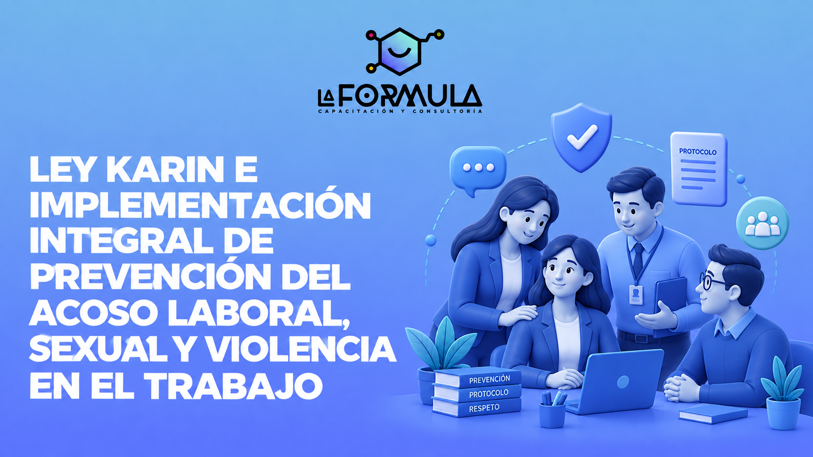 Ley Karin e Implementación Integral de Prevención del Acoso Laboral, Sexual y Violencia en el Trabajo
