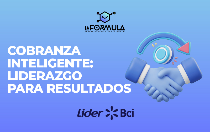 COBRANZA INTELIGENTE: LIDERAZGO PARA RESULTADOS